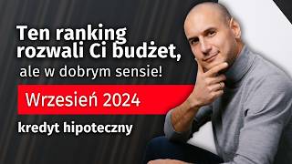 Najtańsze kredyty hipoteczne wrzesień 2024 top 5 [upl. by Elleirol]