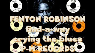 FENTON ROBINSON find a way  crying the blues PM 1974 [upl. by Annailuj187]