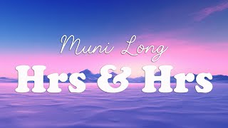 Muni Long  Hrs amp Hrs Lyrics [upl. by Reisman]