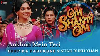 Aankhon Mein Teri । Om Shanti Om। Deepika Padukone । Shah Rukh Khan । K K [upl. by Crawford]