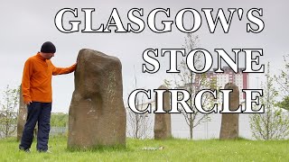 Glasgows Stone Circle  Sighthill Stone Circle  History of Scotland  Before Caledonia [upl. by Chad262]