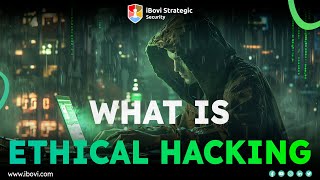 What is Ethical Hacking  How to be an Ethical Hacker  What do Ethical Hackers do  iBovi [upl. by Vina626]