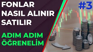 Yatırım Fonları Nasıl Alınır ve Satılır  Birkaç Tık ile Fon Almak  Yatırım Fonları Eğitimi 3 [upl. by Odell]