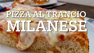 PIZZA AL TRANCIO alla MILANESE  La ricetta FACILE con indicazioni passopasso [upl. by Oys175]