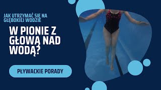 Jak utrzymać się na głębokiej wodzie w pionie  poczuj się bezpiecznie na głębokiej części basenu [upl. by Lucie]