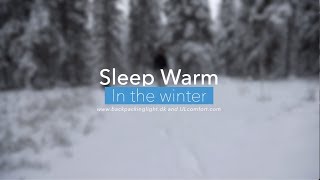 Sleep warm in the winter while camping  A guide to ultralight winter camping [upl. by Enaud266]