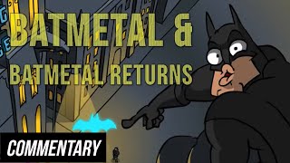 Blind Reaction Batmetal and Batmetal Returns [upl. by Chrisman735]