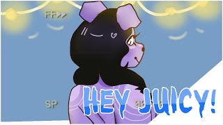 HEY JUICY  ORIGINAL ANIMATION MEME [upl. by Johann605]