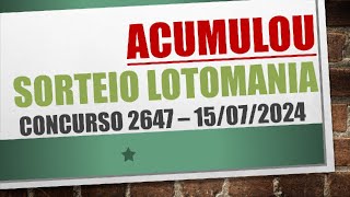 ACUMULOU  RESULTADO LOTOMANIA 15072024 CONCURSO 2647 [upl. by Yuh]