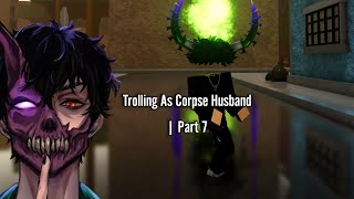 Trolling As Corpse Husband Part 7  Roblox Voice Chat [upl. by Immaj]