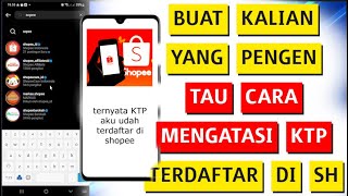 Lupa Akun SHopee KTP Sudah Terdaftar [upl. by Rehtse]