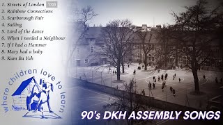 Dog Kennel Hill Primary School  SCHOOL ASSEMBLY SONGS 90s DKH [upl. by Dania725]