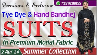 2 April 24  Premium amp Exclusive Modal Silk Suit  Tye Dye amp Hand Bandhej  7351638855 [upl. by Fugazy]