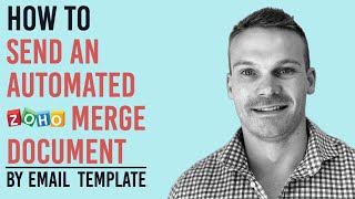 How to Send an Automated Zoho Merge Document by Email Template [upl. by Francis]