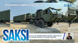 Missile system ng US sa northern Luzon delikado kung targetin ng China ayon sa isang  Saksi [upl. by Isac]