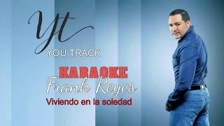 Frank ReyesViviendo en la soledad Karaoke You Track [upl. by Nirroc38]