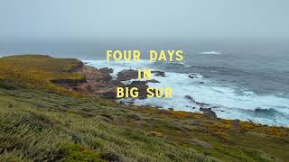 4 Days in Big Sur [upl. by Eiramadnil]