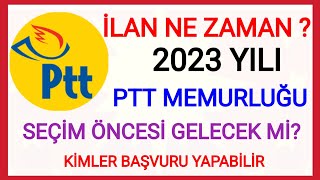 2023 YILI PTT MEMUR ALIM Ä°LANI VE BAÅžVURU TARÄ°HLERÄ° SEÃ‡Ä°M Ã–NCESÄ°NDE GELECEK MÄ° âœ…BAÅžVURU ÅžARTLARI NE [upl. by Ayrb]