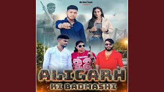 Aligarh Ki Badmashi feat NISHANT SINGH SIKANDRABAD [upl. by Blanca129]