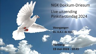 Live uitzending kerkdienst pinksteren 19052024  NGK Dokkum  Driesum [upl. by Los21]