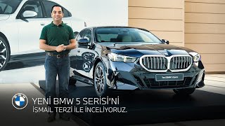 YENİ BMW 5 SERİSİ’Nİ İSMAİL TERZİ İLE İNCELİYORUZ [upl. by Carroll902]