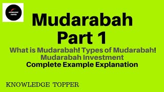 Mudarabah in Islamic Banking And Finance By Knowledge Topper Part 1 Urdu [upl. by Nisen]