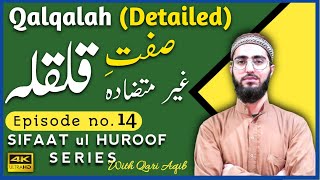 QALQALAH  Detailed  Sifaat ul Huroof Series Ep  14  Qari Aqib  UrduHindi [upl. by Jemmy462]