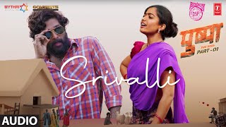 Srivalli Audio  Pushpa  Allu Arjun Rashmika Mandanna  Javed Ali  DSP  Sukumar [upl. by Llacam822]