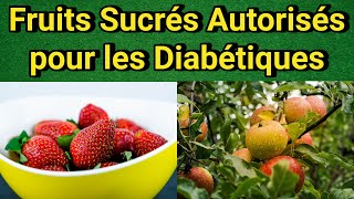 Ces 7 Fruits Sucrés Sont Approuvés par des Endocrinologues pour les Diabétiques [upl. by Anuqahs507]