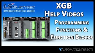 Programming FunctionsFunction Blocks  LS Electric XGB PLC from AutomationDirect [upl. by Sellers]