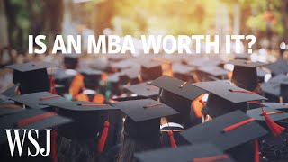 Is Business School Worth It How MBA Programs Are Revamping in 2019  WSJ [upl. by Mayhs873]