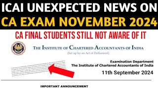 ICAI Unexpected News on Nov 2024 CA Exam  Many CA Final Students Are Still Not Aware About It [upl. by Amick]