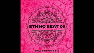 Ethno Beat 03  Afro No Mix [upl. by Legnalos]