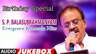 S P Balasubrahmanyam Evergreen Kannada Hits  Birthday Special Jukebox Kannada Hit Songs [upl. by Braden589]