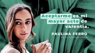 Paulina Ferro  Cómo aceptarme como soy [upl. by Assened4]