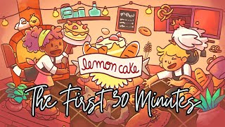 The First 30 Minutes of Lemon Cake [upl. by Lundin]