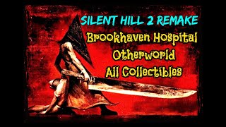 Silent Hill 2 Remake Brookhaven Hospital Otherworld All Collectibles [upl. by Retseh]