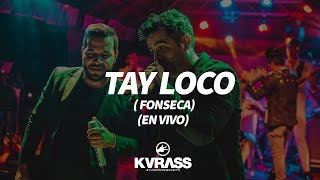 Tay loco En Vivo  Grupo Kvrass  Fonseca 2024 [upl. by Carma]