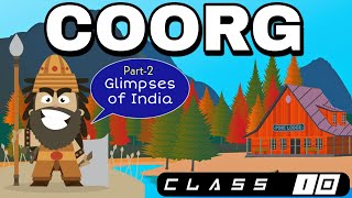 Coorg Class10 English  Glimpses Of India🇮🇳 Part2  Summary  Animated 202223 [upl. by Quickel]