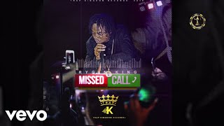 Rygin King  Missed Call Audio Explicit [upl. by Frans195]