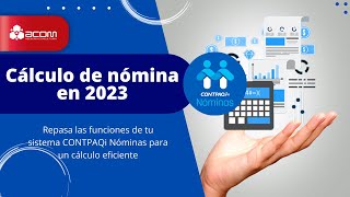 ¿Cómo hacer el cálculo de la nómina en 2023 CONTPAQi Nóminas [upl. by Sinylg422]