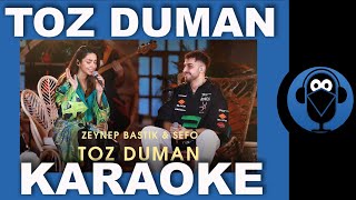 TOZ DUMAN  SEFO  ZEYNEP BASTIK   Karaoke   Sözleri  COVER [upl. by Dlopoel]