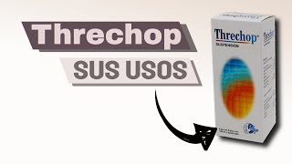 THRECHOP Sus USOS  dosis para niño de 2 años  Suspensión  Como se Toma [upl. by Aeslehs]