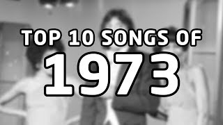 Top 10 songs of 1973 [upl. by Sible599]