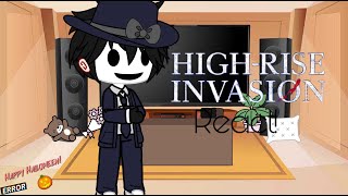 ﹕ᐧ˟High Rise Invasion React to them˟ᐧ﹕ PT 1 [upl. by Nnylav]