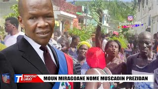 Moun Miragoane bezwen se Komisè Muscadin ki pou vin Prezidan Peyi a nan plas Ariel Henry [upl. by Claudie]