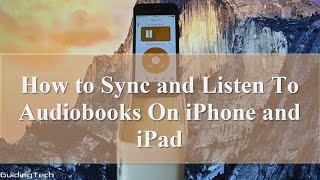 How to Sync and Listen to Audiobooks on iPhone  Guiding Tech [upl. by Hanikahs]