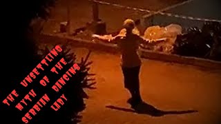 The Serbian Dancing Lady Mystery Urban Legend Sightings and Creepy Encounters [upl. by Ahsinam]