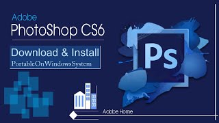 Photoshop CS6 Download and Install for windows 7 ll 100 lifetime work ll NOOR GRAPHICS [upl. by Enybor]