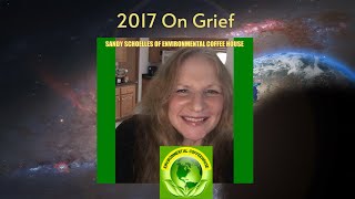 2017 on Grief  The Message Hasnt changed Much [upl. by Koziara]